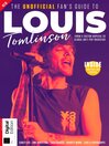 Unofficial Fan's Guide to Louis Tomlinson
